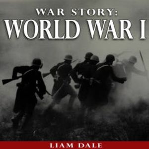 War Story: World War I, Liam Dale
