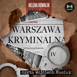 Warszawa kryminalna. Cz. 4, Helena Kowalik