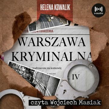 Warszawa kryminalna. Cz. 4 audiobook, Helena Kowalik