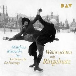 Weihnachten mit Ringelnatz. Gedichte für die Feiertage (Gekürzt), Joachim Ringelnatz