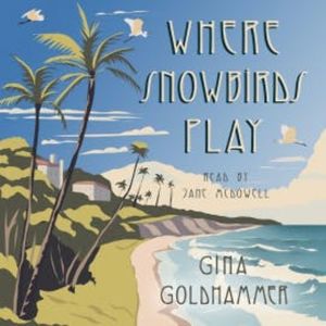 Where Snowbirds Play, Gina Goldhammer