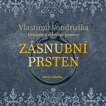 Zásnubní prsten audiobook, Vlastimil Vondruška