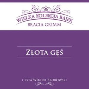 Złota gęś, Bracia Grimm