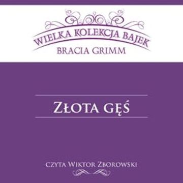 Złota gęś, Bracia Grimm