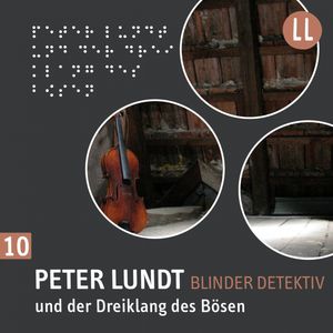 (10) Peter Lundt und der Dreiklang des Bösen, Arne Sommer