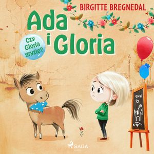 Ada i Gloria 4: Czy Gloria gryzie?, Birgitte Bregnedal