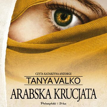 Arabska krucjata audiobook, Tanya Valko