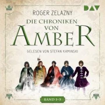 Band 1-5 - Die Chroniken von Amber (Ungekürzt) audiobook, Roger Zelazny