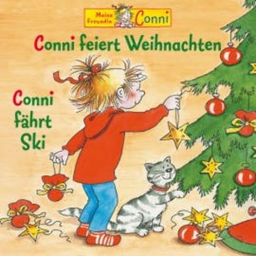 Conni feiert Weihnachten / Conni fährt Ski audiobook, Liane Schneider