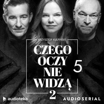 Czego oczy nie widzą 2. Odcinek 5. W zdrowym ciele, zdrowy duch, Krzysztof Kulpiński