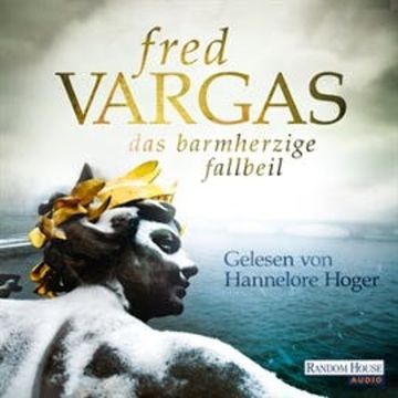 Das barmherzige Fallbeil audiobook, Fred Vargas