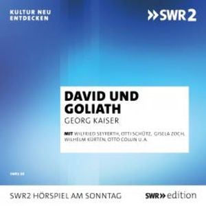 David und Goliath, Georg Kaiser