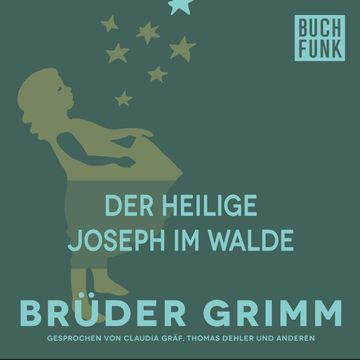 Der heilige Joseph im Walde audiobook, Gebrüder Grimm