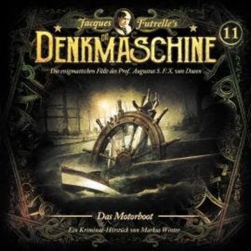Die Denkmaschine, Folge 11: Das Motorboot audiobook, Markus Winter