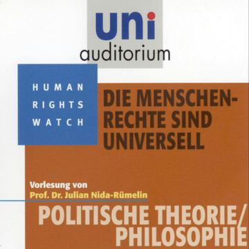 Die Menschenrechte sind universell audiobook, Julian Nida-Rümelin
