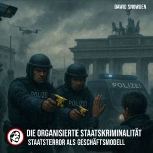 Die organisierte Staatskriminalität, Dawid Snowden