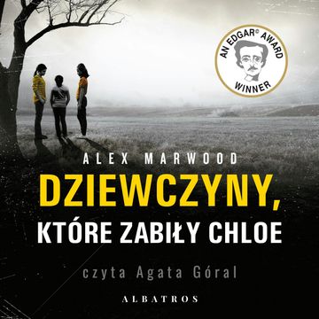 Dziewczyny, które zabiły Chloe audiobook, Alex Marwood