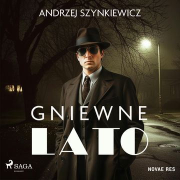 Gniewne lato audiobook, Andrzej Szynkiewicz
