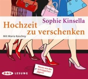 Hochzeit zu verschenken, Sophie Kinsella