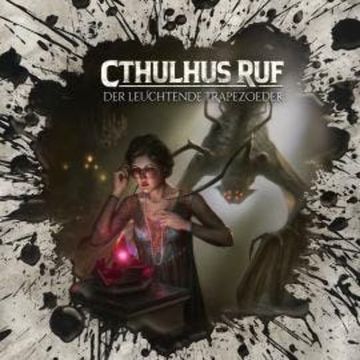 Holy Horror, Folge 62: Cthulhus Ruf: Der leuchtende Trapezoeder audiobook, Dirk Jürgensen