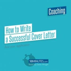 How to Write a Successful Cover Letter, 50minutes