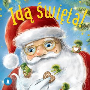 Idą święta, Arleta Remiszewska, Bożena Bobrzyk-Stokłosa, Izabela Michta