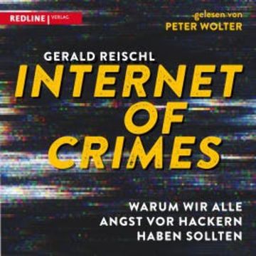 Internet of Crimes audiobook, Gerald Reischl