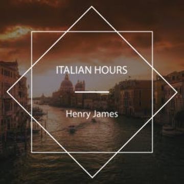 Italian Hours audiobook, Henry James