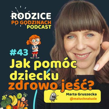 Jak pomóc dziecku zdrowo jeść. Jak emocje wpływają na nawyki żywieniowe dzieci audiobook, Maja Strzałkowska