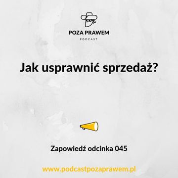 Jak usprawnić sprzedaż? Zapowiedź odcinka 045 audiobook, Jerzy Rajkow-Krzywicki, Szymon Kwiatkowski