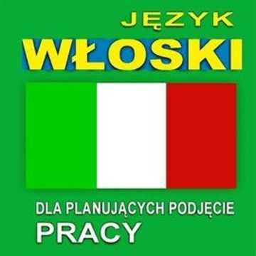 Język włoski dla planujących podjęcie pracy audiobook, N/A