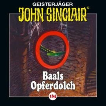 John Sinclair, Folge 164: Baals Opferdolch - Teil 1 von 2 audiobook, Jason Dark