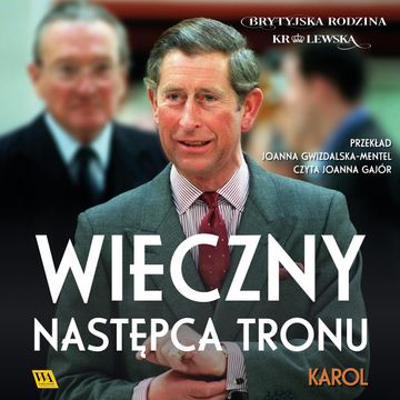 Karol. Wieczny następca tronu audiobook