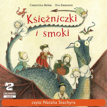 Księżniczki i smoki audiobook, Christina Björk