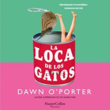 La loca de los gatos audiobook, Dawn O'Porter
