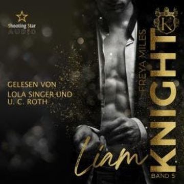 Liam Knight - The Cunningham Knights, Band 5 (ungekürzt) audiobook, Freya Miles