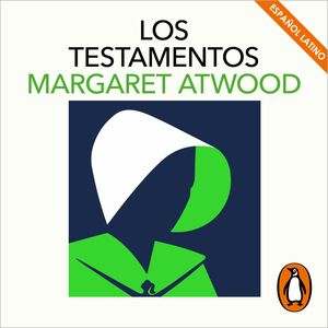 Los testamentos (latino), Margaret Atwood