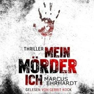 Mein Mörder-Ich - Chicago Crime, Band 2 (ungekürzt), Marcus Ehrhardt