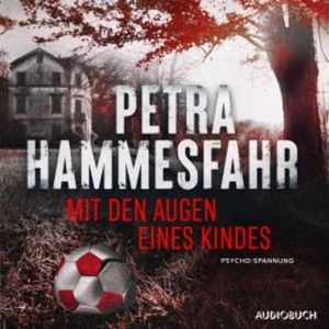 Mit den Augen eines Kindes, Petra Hammesfahr