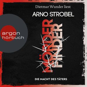 Mörderfinder - Die Macht des Täters, Arno Strobel