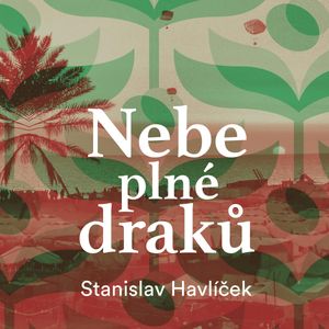 Nebe plné draků, Stanislav Havlíček