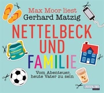 Nettelbeck und Familie audiobook, Gerhard Matzig