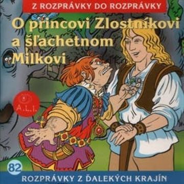 O princovi Zlostníkovi a šľachetnom Milkovi audiobook, Milka Luptáková