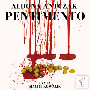 Pentimento, Aldona Antczak