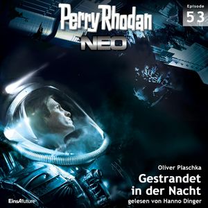 Gestrandet in der Nacht (Perry Rhodan Neo 53), Oliver Plaschka