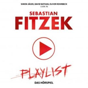 Playlist - Hörspiel, Sebastian Fitzek