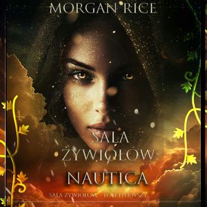 Sala żywiołów: Nautica (Sala żywiołów - Tom pierwszy), Morgan Rice