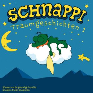 Schnappi Traumgeschichten, 1 (Ungekürzt), Iris Gruttmann