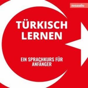 Sprachkurse für Anfänger, Türkisch lernen (Ungekürzt), NeoAudio