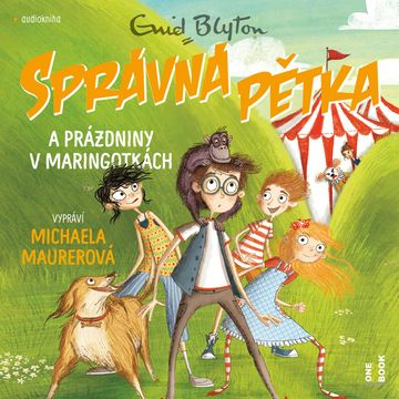 SPRÁVNÁ PĚTKA a prázdniny v maringotkách, Enid Blytonová